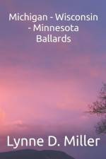 Michigan - Wisconsin - Minnesota Ballards af Lynne D Miller