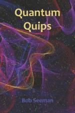 Quantum Quips af Bob Seeman