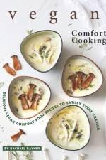 Vegan Comfort Cooking af Rachael Rayner