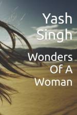Wonders Of A Woman af Yash Kumar Singh