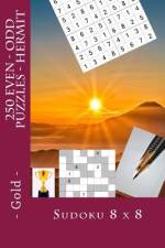 Sudoku 8 x 8 - 250 Even - Odd Puzzles - Hermit - Gold af Andrii Pitenko