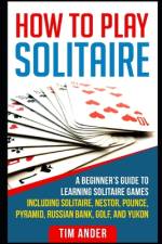 How To Play Solitaire af Tim Ander