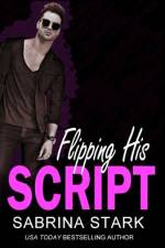 Flipping His Script af Sabrina Stark