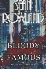 Bloody Famous af Sean Rowland