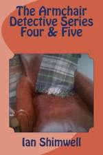 The Armchair Detective Series Four & Five af Ian Shimwell