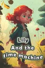 Lily and the time machine af Joseph Ame