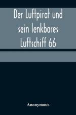Der Luftpirat und sein lenkbares Luftschiff 66