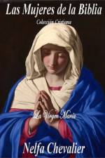 Las Mujeres de la Biblia af Nelfa Chevalier