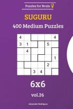 Puzzles for Brain - Suguru 400 Medium Puzzles 6x6 vol. 26 af Alexander Rodriguez