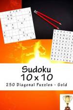 Sudoku 10 X 10 - 250 Diagonal Puzzles - Gold af Andrii Pitenko