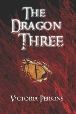 The Dragon Three af Victoria Perkins