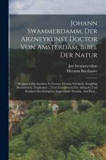 Johann Swammerdamm, Der Arzneykunst Doctor Von Amsterdam, Bibel Der Natur af Jan Swammerdam