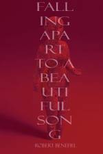 Falling Apart To A Beautiful Song af Robert Benefiel