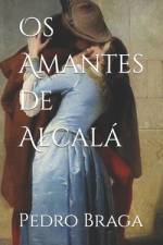 Os Amantes de Alcalá af Pedro Braga