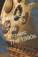 America Goes To The Movies af Wes Laurie