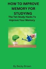 How to Improve Memory for Studying af Becky Brown