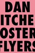 Dan Mitchell: Posters and Flyers