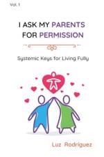 I ask my parents for permission af Luz Rodriguez