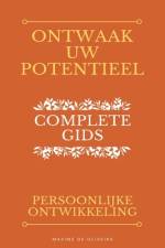 Ontwaak Uw Potentieel - Complete Gids voor Persoonlijke Ontwikkeling af Maxime Oliveira