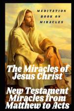 The Miracles of Jesus Christ af Michael H Yeager