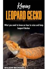Keeping Leopard Gecko af Wilson Beckham