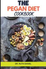 The Pegan Diet Cookbook af Ruth Daniel