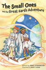 The Small Ones and the Great Earth Adventure af Janet Schwind
