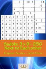 Sudoku 9 X 9 - 250 Next to Each Other - Diagonal Puzzles - Level Silver af Andrii Pitenko