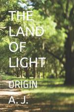 The Land of Light af A J