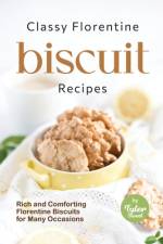 Classy Florentine Biscuit Recipes af Tyler Sweet