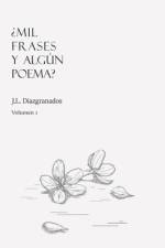 ¿Mil frases y algún poema? - Volumen 1 af Jorge Luis Diaz Granados Lugo