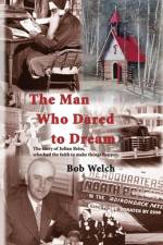 The Man Who Dared to Dream af Patti Brooks