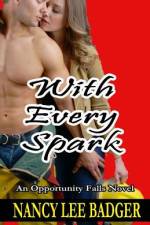 With Every Spark af Nancy Lee Badger