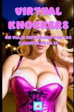 Virtual Knockers. Un Viaje Inflamado por los Caminos de la IA af Ed Mujika