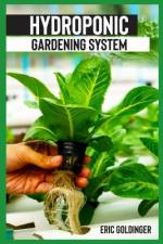 Hydroponics Gardening System af Eric Goldinger