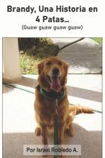 Brandy, Una Historia en 4 Patas... af Israel Robledo Aguilar