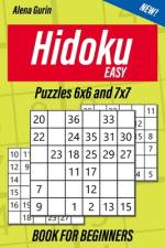 Easy Hidoku Puzzles 6x6 and 7x7 Book for Beginners af Alena Gurin