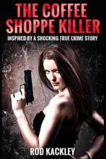 The Coffee Shoppe Killer af Rod Kackley