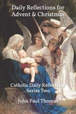 Daily Reflections for Advent & Christmas af John Paul Thomas