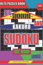 Adults puzzles book. Big Sukrokuro and Kakuro sudoku. af Basford Holmes