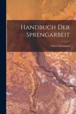Handbuch Der Sprengarbeit af Oscar Guttmann