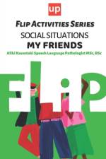 Social Situations - My Friends Flip Activities Series af Aliki Kassotaki