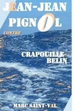 Jean-Jean Pignol contre Crapouille-Belin af Marc Saint-Val
