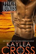Broken Bonds af Kaylea Cross