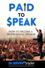 How To Become A Professional Speaker af Kevin C Snyder