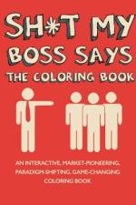Sh*t My Boss Says af Petra Milton