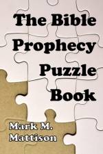 The Bible Prophecy Puzzle Book af Mark M Mattison