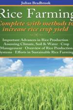 Rice Farming complete with methods to increase rice crop yield af Julian Bradbrook