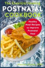 The Essential Healing Postnatal Cookbook af Martina Giokos Rdn