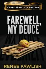 Farewell, My Deuce af Renee Pawlish